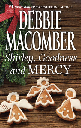 Title details for Shirley, Goodness and Mercy by Debbie Macomber - Wait list